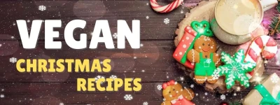 Top 10 Delicious Vegan Christmas Recipes That Will Stun Your Friends and Family + Survival Tips