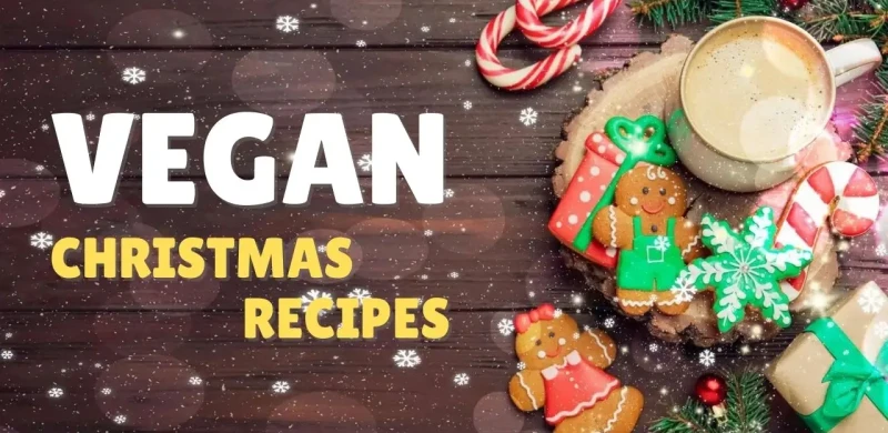 Top 10 Delicious Vegan Christmas Recipes That Will Stun Your Friends and Family + Survival Tips
