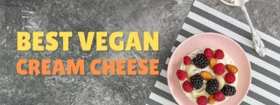 The Best Vegan Cream Cheese Choices for A Delicious Vegan Breakfast – Includes Best Brands