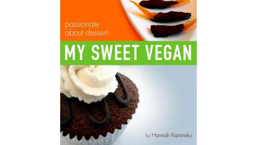 Vegan Dessert Cookbook: My Sweet Vegan